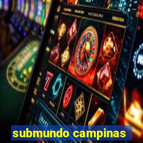 submundo campinas